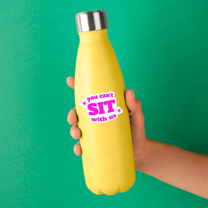 You Can´t Sit With Us